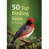 KNYGA Bookshop 50 Top Birding Sites in Kenya