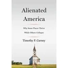 KNYGA Timothy P Carney Abandoned America