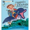 KNYGA Neil Humphreys Abbie Rose and the Magic Suitcase: I Trapped a Dolphin but It Really Wasn’t My Fault