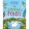 KNYGA Jen Green Adventures in Nature: Exploring Ponds
