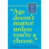 KNYGA Bookshop "Age Doesn't Matter Unless You're a Cheese"