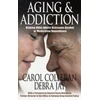 KNYGA Carol Colleran Aging and Addiction