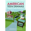 KNYGA Joanna Hagan American Teen Dramas