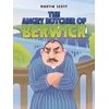KNYGA Martin Scott The Angry Butcher of Berwick
