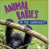 KNYGA Sarah Ridley Animal Babies: In the Rainforest