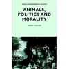 KNYGA Robert Garner Animals, Politics and Morality