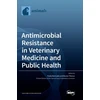 KNYGA Bookshop Antimicrobial Resistance in Veterinary Medicine and Public Health