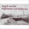 KNYGA Bookshop Argyll and the Highlands' Lost Railways