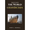 KNYGA John L Kessell Around the World Not Counting Days