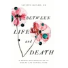 KNYGA Kathryn Butler Between Life and Death