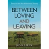 KNYGA Jon K Lauck Between Loving and Leaving