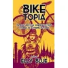 KNYGA Bookshop Biketopia: Feminist Bicycle Science Fiction Stories in Extreme Futures