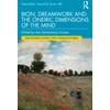 KNYGA Jani (A-Santamaria Psicoanalisis Mexico A. C.) Santamaria Linares Bion, Dreamwork and the Oneiric Dimensions of the Mind