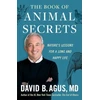 KNYGA David B., M.D. Agus Book of Animal Secrets
