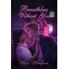 KNYGA Bookshop Breathless Without You