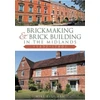KNYGA Mike Kingman Brickmaking and Brick Building in The Midlands (1437-1780)