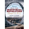 KNYGA Thomas Crump Brief History of How the Industrial Revolution Changed the World