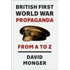 KNYGA David Monger British First World War Propaganda