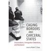 KNYGA Robert T Chase Caging Borders and Carceral States
