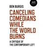 KNYGA Ben Burgis Canceling Comedians While the World Burns