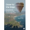 KNYGA Bookshop Close to the Edge: Excavations of Five Cornish Coastal Barrows