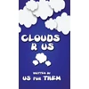 KNYGA Written For Us Them Clouds R Us