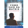 KNYGA Ricardo Max Como Sair Da Matrix