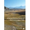 KNYGA Bookshop Comprehensive Survey of Rock Art in Upper Tibet: Volume IV