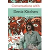 KNYGA Kim A Munson Conversations with Denis Kitchen
