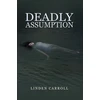 KNYGA Linden Carroll Deadly Assumption
