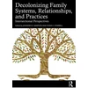 KNYGA Bookshop Decolonizing Family Systems, Relationships, and Practices
