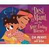 KNYGA Bookshop Desi, Mami, and the Never-Ending Worries