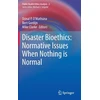 KNYGA Bookshop Disaster Bioethics: Normative Issues When Nothing is Normal