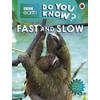 KNYGA Ladybird Do You Know? Level 4 – BBC Earth Fast and Slow