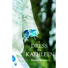 KNYGA Heather Richardson A Dress for Kathleen