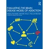 KNYGA Bookshop Evaluating the Brain Disease Model of Addiction