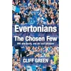 KNYGA Cliff Green Evertonians, the Chosen Few. We are Born, We Do Not Choose.