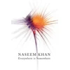 KNYGA Naseem Khan Everywhere IS Somewhere