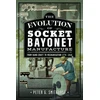 KNYGA Bookshop Evolution of Socket Bayonet Manufacture
