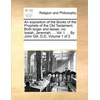 KNYGA Bookshop exposition of the Books of the Prophets of the Old Testament. Both larger and lesser, viz. Isaiah, Jeremiah, ... Vol. I. ... By John Gill, D.D. Volume 1 of 2 (Ekspozicinė prekė)