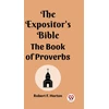 KNYGA Robert F Horton The Expositor's Bible The Book Of Proverbs