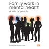 KNYGA Nicola Evans Family work in mental health: A skills approach