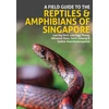 KNYGA Bookshop Field Guide to the Reptiles and Amphibians of Singapore