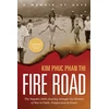 KNYGA Kim Phuc Phan Thi Fire Road