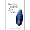 KNYGA Rudolf Steiner Founding a Science of the Spirit