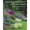 KNYGA Susie Pasley-Tyler Gardening with Colour at Coton Manor
