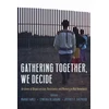 KNYGA Margo Tamez Gathering Together, We Decide
