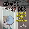 KNYGA Lisa Wilford George and a Spider: A Tale is Diversity and Persistence