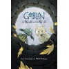 KNYGA Eric Grissom Goblin Volume 2: The Wolf and the Well