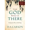 KNYGA Bookshop God Who Is There – Finding Your Place in God`s Story
